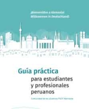 ¡Bienvenidos a Alemania! Guía práctica  para estudiantes y profesionales peruanos